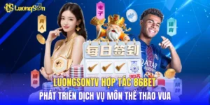 LuongSonTV Hợp Tác 86BET