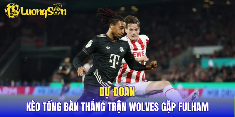 Phân tích tổng bàn thắng trận Munich vs FC Cologne