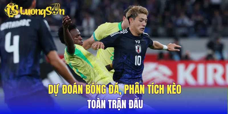 Dự đoán bóng đá, phân tích kèo toàn trận đấu