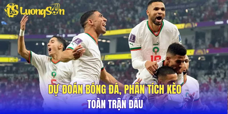 Dự đoán bóng đá, phân tích kèo toàn trận đấu