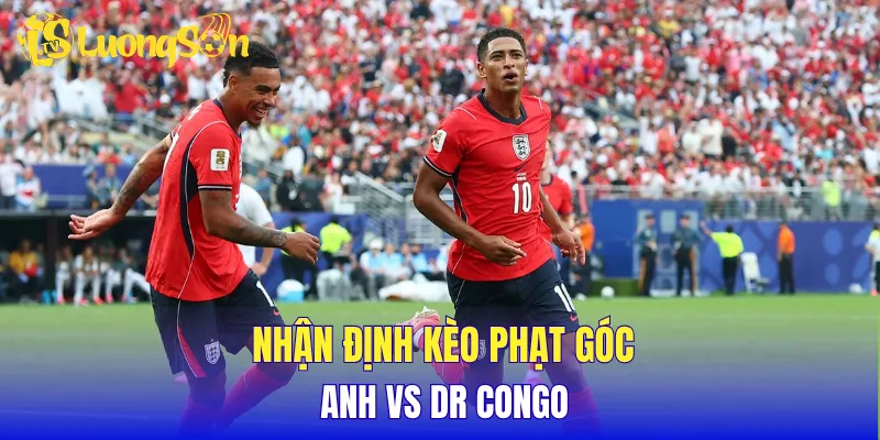 Nhận định kèo phạt góc Anh vs DR Congo