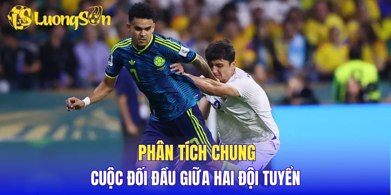 Phân tích chung cuộc đối đầu giữa hai đội tuyển