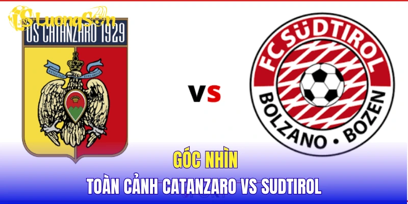Góc nhìn toàn cảnh Catanzaro vs Sudtirol