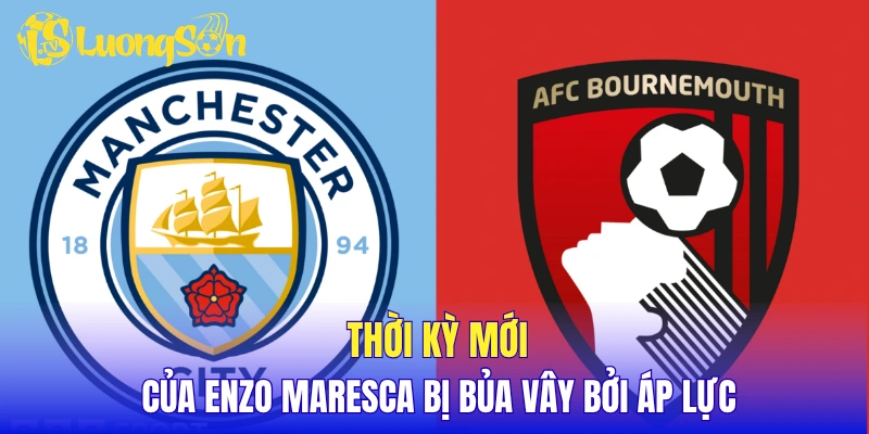 Thời kỳ mới của Enzo Maresca bị bủa vây bởi áp lực